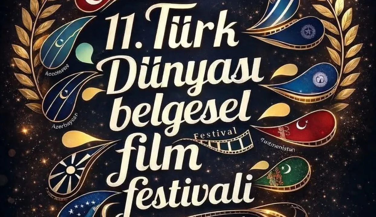 11. TÜRK DÜNYASI BELGESEL FİLM FESTİVALİ BAŞVURULARI BAŞLADI