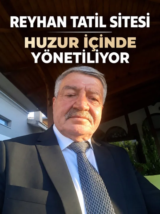 REYHAN TATİL SİTESİ HUZUR İÇİNDE YÖNETİLİYOR