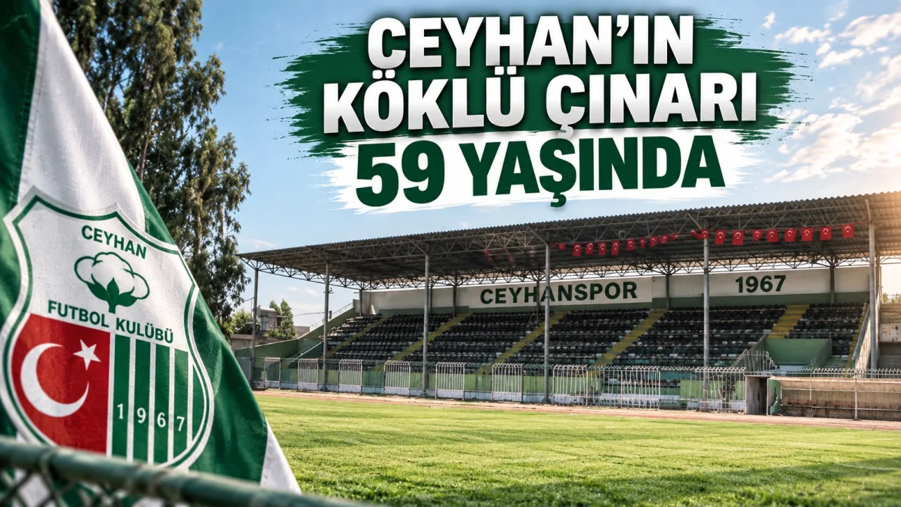 CEYHAN’IN YEŞİL-BEYAZ HİKÂYESİ 59 YILDIR SÜRÜYOR